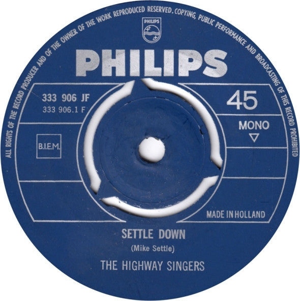 The Highway Singers : Settle Down / Very Last Day (7", Mono)