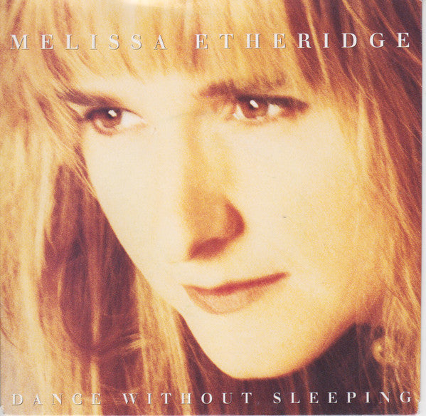 Melissa Etheridge : Dance Without Sleeping (7", Single)
