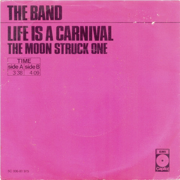 The Band : Life Is A Carnival (7", Single, Pin)