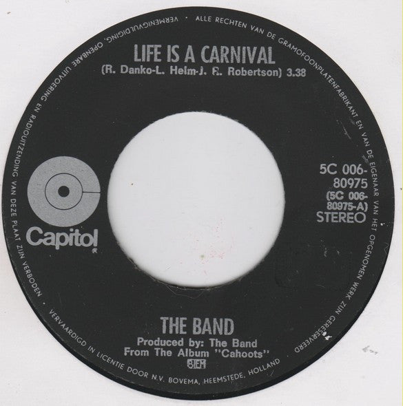 The Band : Life Is A Carnival (7", Single, Pin)