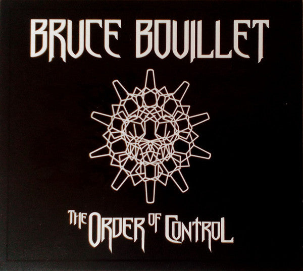 Bruce Bouillet : The Order Of Control (CD, Album)