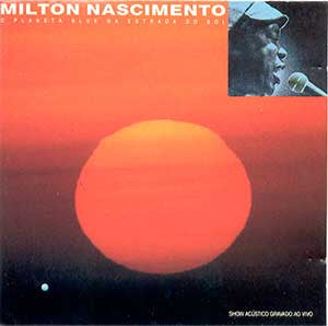 Milton Nascimento : O Planeta Blue Na Estrada Do Sol (CD, Album)