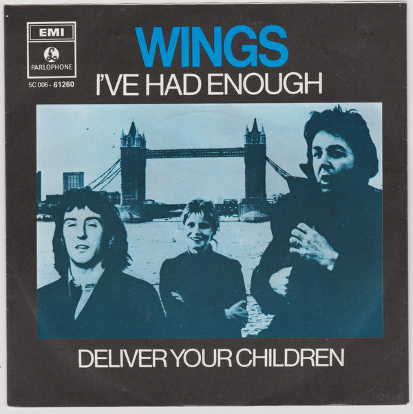 Wings (2) : I've Had Enough / Deliver Your Children (7", Single)