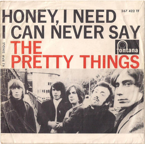 The Pretty Things : Honey, I Need / I Can Never Say (7", Single, Mono)