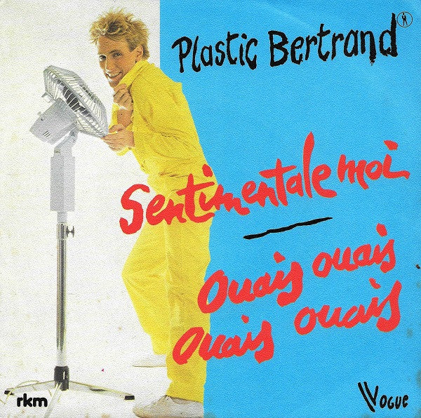 Plastic Bertrand : Sentimentale Moi / Ouais Ouais Ouais Ouais (7", Single)