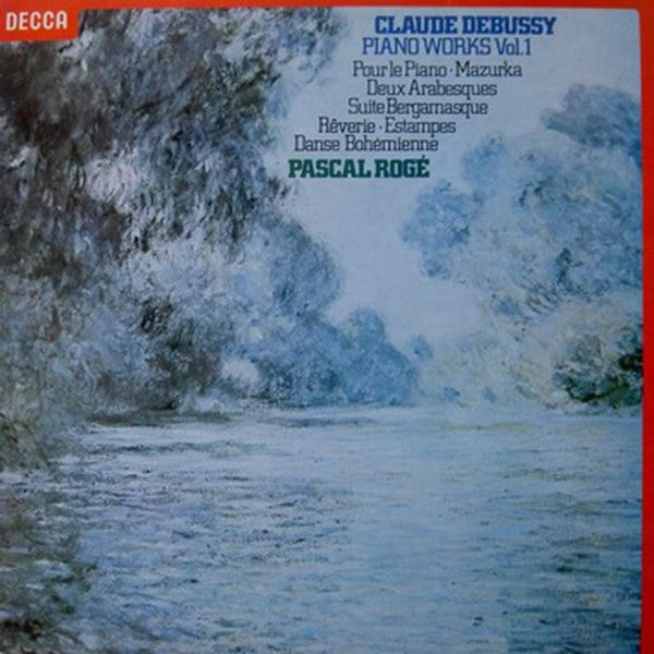 Claude Debussy, Pascal Rogé : Piano Works Vol.1 - Pour Le Piano, Deux Arabesques, Suite Bergamasque, Rêverie, Estampes, Danse Bohémienne  (LP, Album)