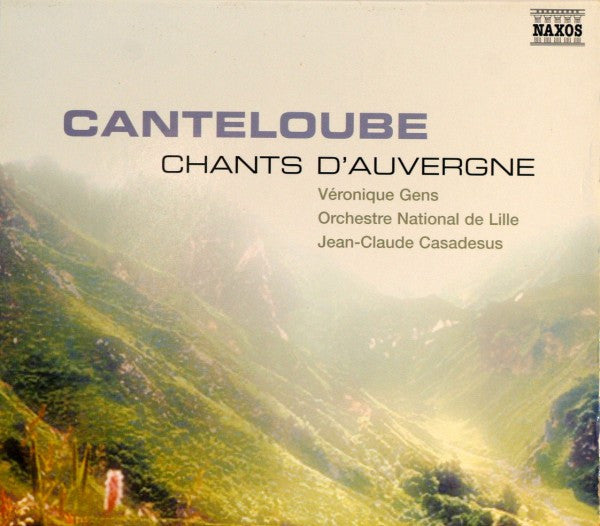 Joseph Canteloube - Véronique Gens, L'Orchestre National de Lille, Jean-Claude Casadesus : Chants D'Auvergne (CD)