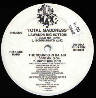 Total Maddness* : Lawanda Big Bottom / The Sounds In Da Air (12")