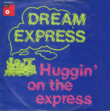 Dream Express : Huggin' On The Express (7", Single)