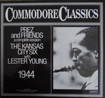 Kansas City Six With Lester Young : Prez And Friends (A Complete Session) (LP, Comp)