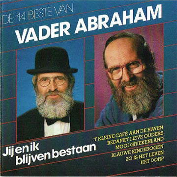 Vader Abraham : De 14 Beste Van Vader Abraham - Jij En Ik Blijven Bestaan (CD, Comp)