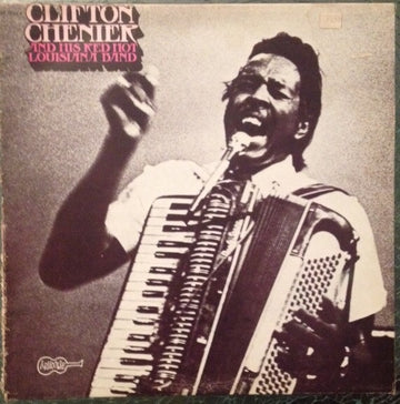 Clifton Chenier And His Red Hot Louisiana Band : Clifton Chenier And His Red Hot Louisiana Band (LP, Album)