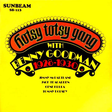 Benny Goodman With The Hotsy Totsy Gang : Hotsy Totsy Gang With Benny Goodman 1928-1930 (LP, Comp)