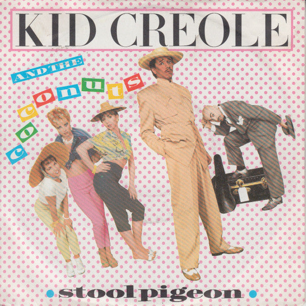 Kid Creole And The Coconuts : Stool Pigeon (7", Single)