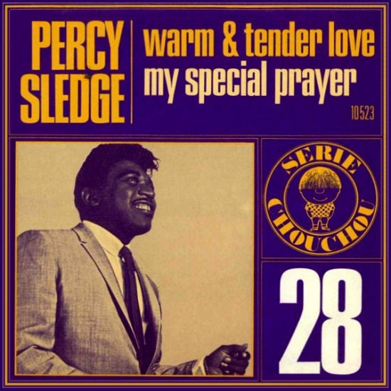 Percy Sledge : Warm And Tender Love / My Special Prayer (7", Single)