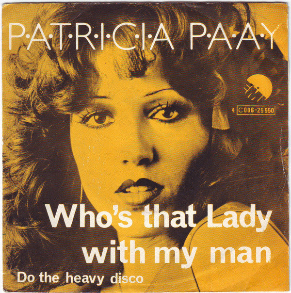 Patricia Paay : Who's That Lady With My Man (7", Single)