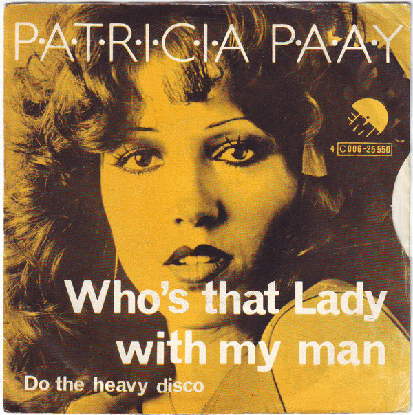 Patricia Paay : Who's That Lady With My Man (7", Single)