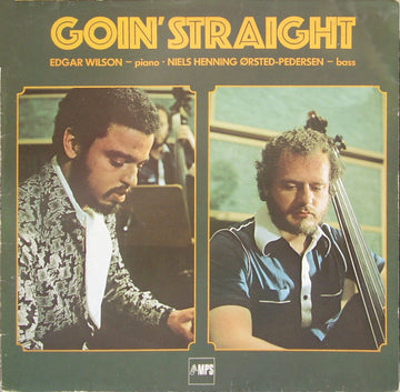 Edgar Wilson - Niels-Henning Ørsted Pedersen : Goin' Straight (LP, Album, RE)