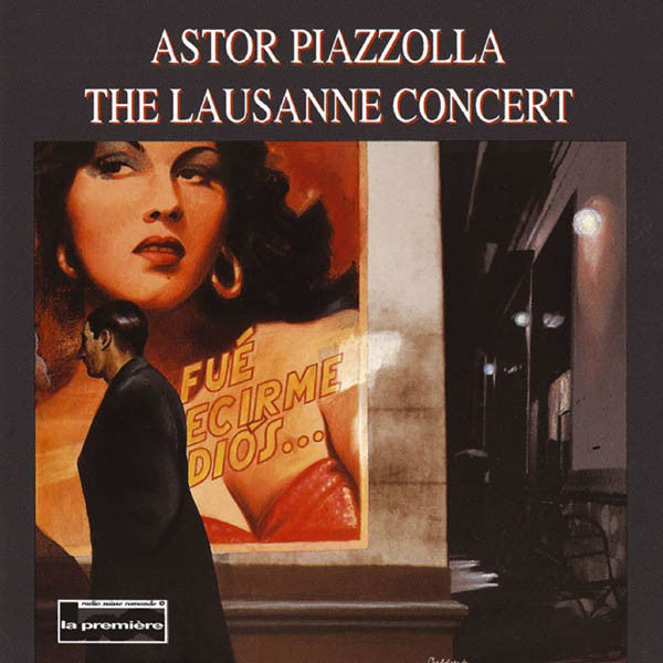 Astor Piazzolla : The Lausanne Concert (CD, Album)