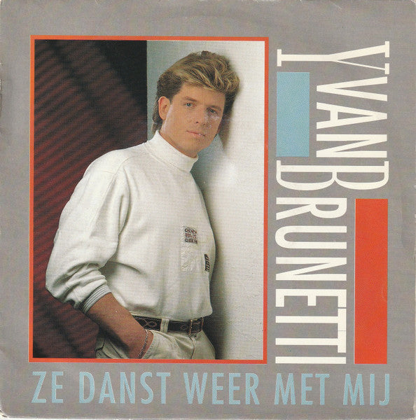 Yvan Brunetti : Ze Danst Weer Met Mij (7", Sin)