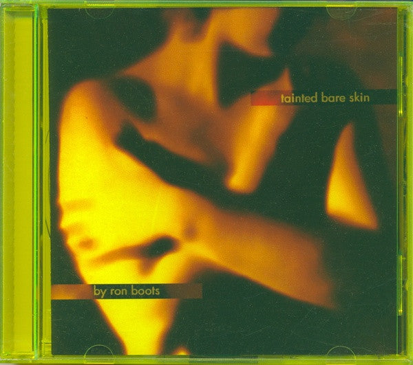 Ron Boots : Tainted Bare Skin (CD, Album)