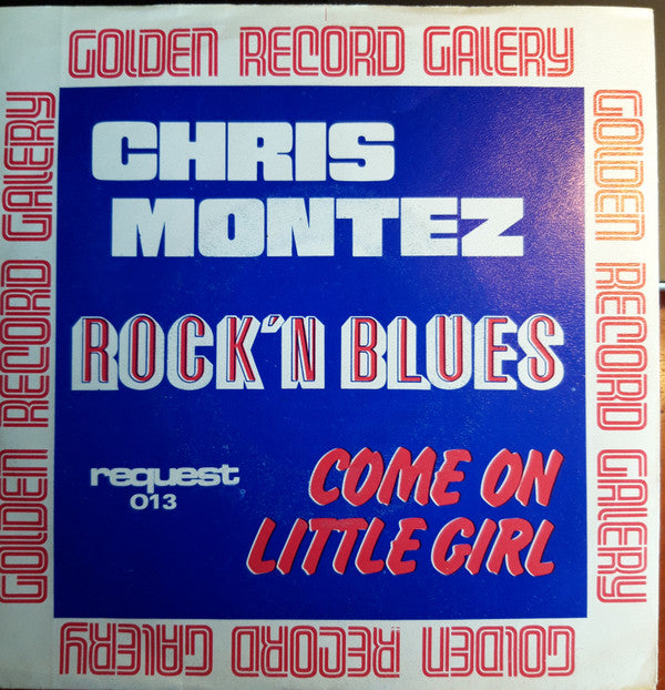 Chris Montez : Rock 'N Blues / Come On Little Girl (7", Single)