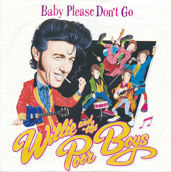 Willie And The Poor Boys : Baby Please Don't Go (7")