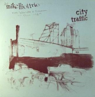 Mike Elliott Trio : City Traffic (LP)