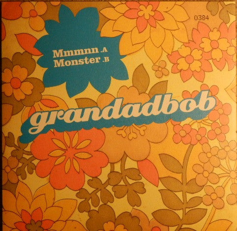 Grandadbob : Mmmnn / Monster (7", Single, Num, Ora)