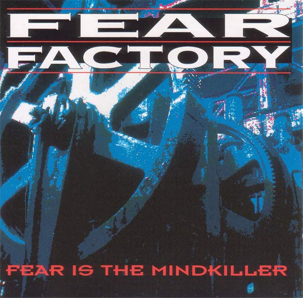 Fear Factory : Fear Is The Mindkiller (CD, EP, RP)