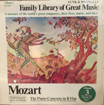 Various, Wolfgang Amadeus Mozart : The Piano  Concerto In B Flat - Funk & Wagnalls Family Library Of Great Music - Album 3 (LP, Comp)