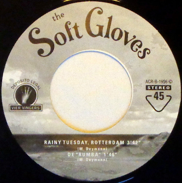 The Soft Gloves : Rainy Tuesday, Rotterdam (7", EP, Gat)