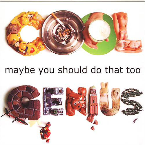 Cool Genius : Maybe You Should Do That Too (CD, Album)