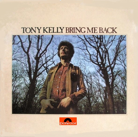 Tony Kelly (2) : Bring Me Back (LP, Album)