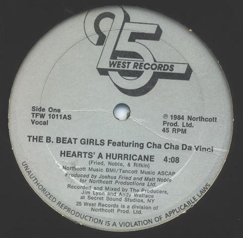 The B. Beat Girls* Featuring Cha Cha Da Vinci : Hearts A Hurricane (12")