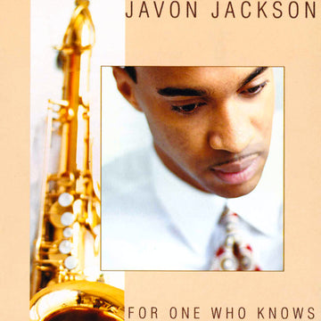 Javon Jackson : For One Who Knows (CD, Album)