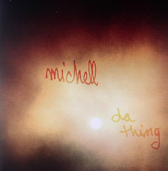 Michell : Da Thing (12")