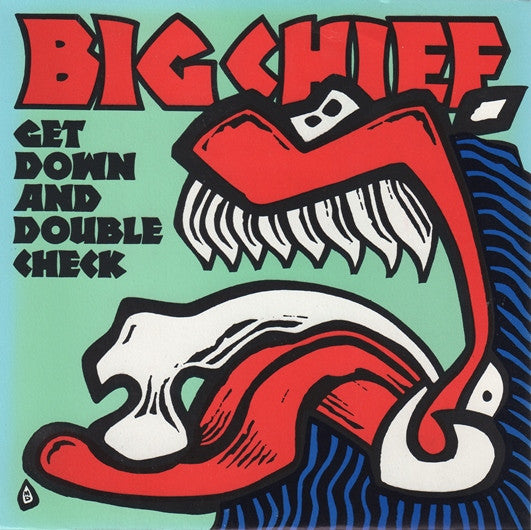 Big Chief : Get Down And Double Check (7", Single, Blu)