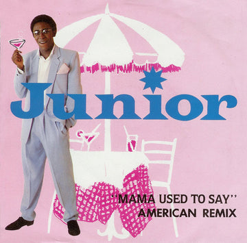 Junior (2) : Mama Used To Say (American Remix) (7", Single)