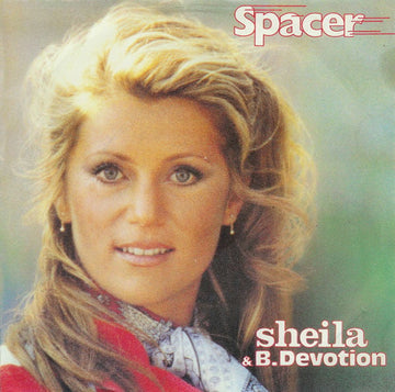 Sheila & B. Devotion : Spacer (7", Single)