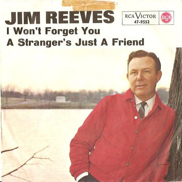 Jim Reeves : I Won't Forget You / A Stranger's Just A Friend (7", Single)