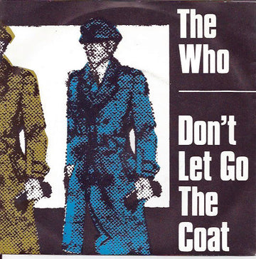 The Who : Don't Let Go The Coat (7", Single)