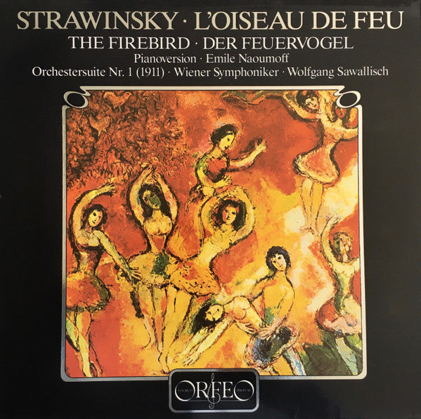 Igor Stravinsky, Emile Naoumoff / Wiener Symphoniker · Wolfgang Sawallisch : L'Oiseau De Feu = The Firebird = Der Feuervogel (Pianoversion / Orchestersuite Nr. 1) (LP)