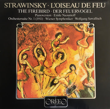 Igor Stravinsky, Emile Naoumoff / Wiener Symphoniker · Wolfgang Sawallisch : L'Oiseau De Feu = The Firebird = Der Feuervogel (Pianoversion / Orchestersuite Nr. 1) (LP)