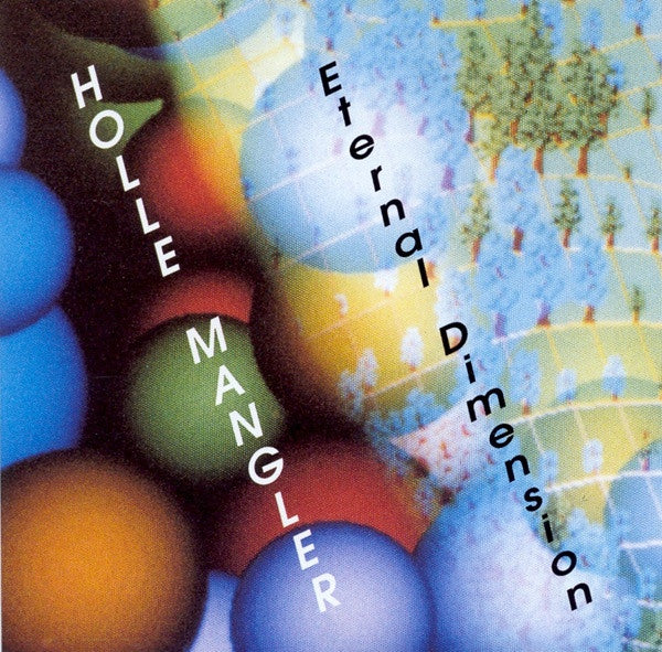 Holle Mangler : Eternal Dimension (CD, Album)