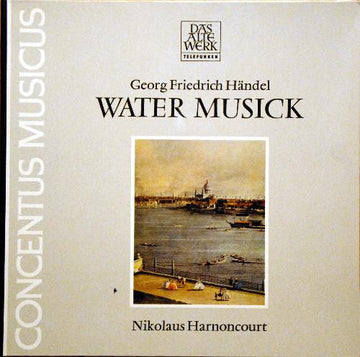 Georg Friedrich Händel : Water Musick (LP)