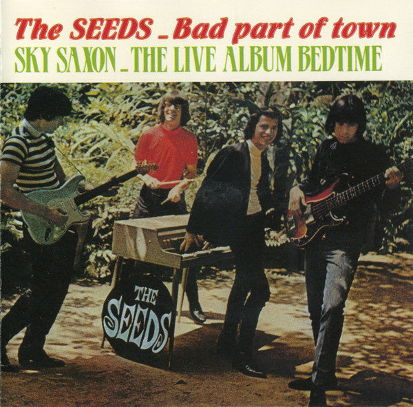 The Seeds / Sky Saxon : Bad Part Of Town / The Live Album Bedtime (CD, Comp, RE)