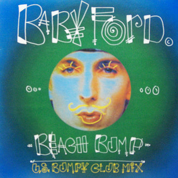 Baby Ford : Beach Bump (U.S. Bumpy Club Mix) (12")