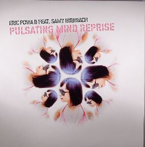 Eric "Powa" B , Feat. Samy Birnbach : Pulsating Mind Reprise (12")