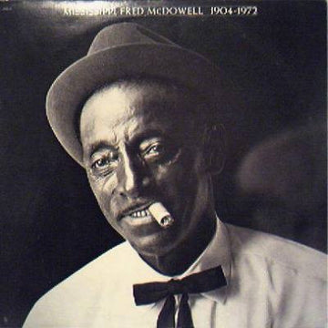 Mississippi Fred McDowell* : 1904-1972 (LP, Album)